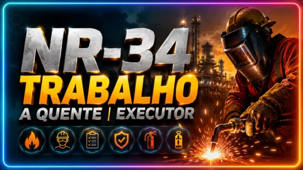 Curso NR-34 | Trabalho a Quente – Executor – Máquinas Portáteis Rotativas e Outras Atividades – Scire360